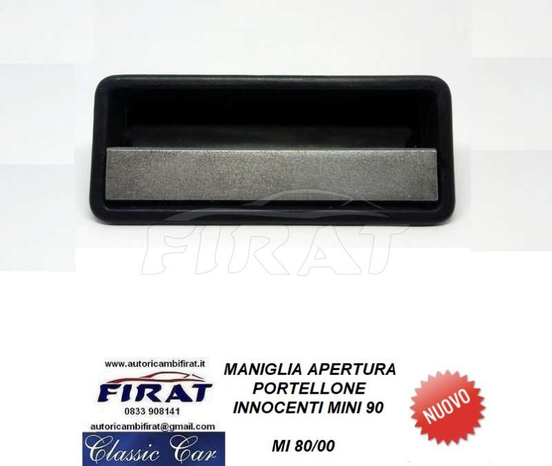 MANIGLIA APERTURA PORTELLONE MINI 90 (80/00)